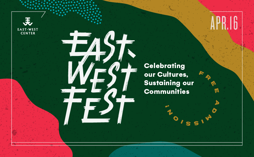 2023 EastWest Fest EastWest Center
