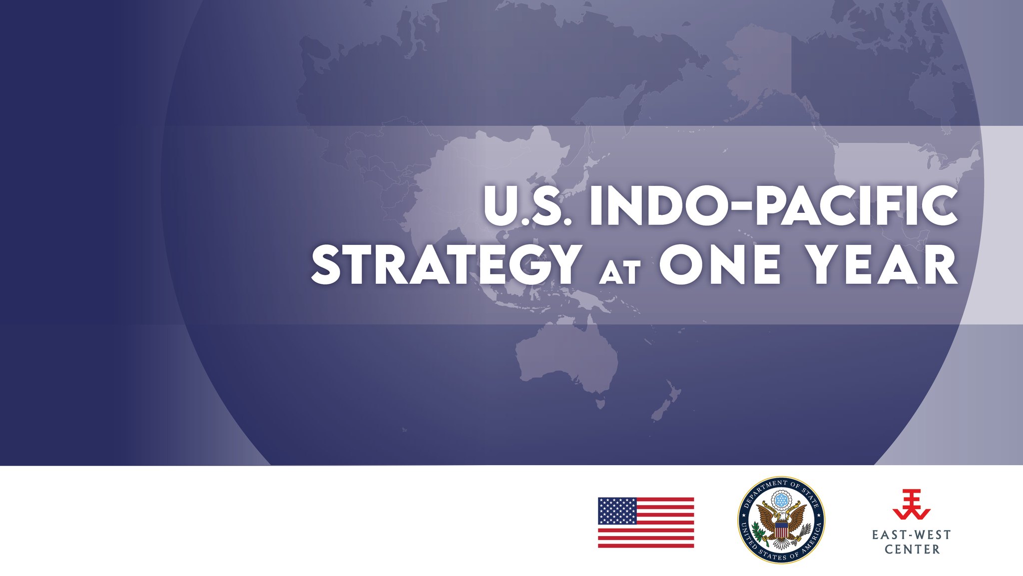 U.S. IndoPacific Strategy at One Year EastWest Center www