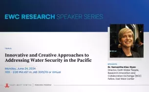 EWC Research Speaker Series talk on Innovative and Creative Approaches to Addressing Water Security in the Pacific